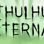 Cthulhu Eternal in a hand scrawled font on a cloudy green background